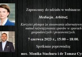 Webinar Mediacja i Arbitraż. Korzyści płynące ze stosowania alternatywnych metod rozwiązywania sporów w sporach gospodarczych i pracowniczych.