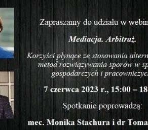 Webinar Mediacja i Arbitraż. Korzyści płynące ze stosowania alternatywnych metod rozwiązywania sporów w sporach gospodarczych i pracowniczych.