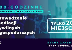 100 godz. szkolenie: Prowadzenie mediacji sądowych i pozasądowych w sprawach cywilnych i gospodarczych z certyfikatem ZSK.